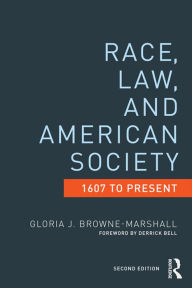 Title: Race, Law, and American Society: 1607-Present, Author: Gloria J. Browne-Marshall