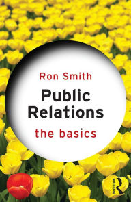 Title: Public Relations: The Basics, Author: Ron Smith