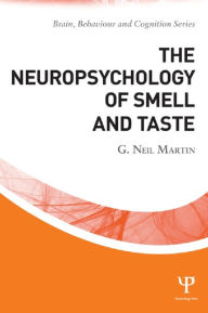 Title: The Neuropsychology of Smell and Taste, Author: G. Neil Martin