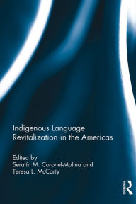 Title: Indigenous Language Revitalization in the Americas, Author: Serafín M. Coronel-Molina