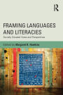 Framing Languages and Literacies: Socially Situated Views and Perspectives