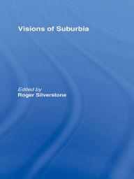 Title: Visions of Suburbia, Author: Roger Silverstone