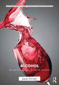 Title: Alcohol: Social Drinking in Cultural Context, Author: Janet Chrzan