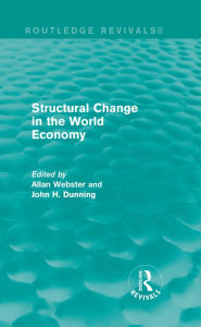 Title: Structural Change in the World Economy (Routledge Revivals), Author: Allan Webster