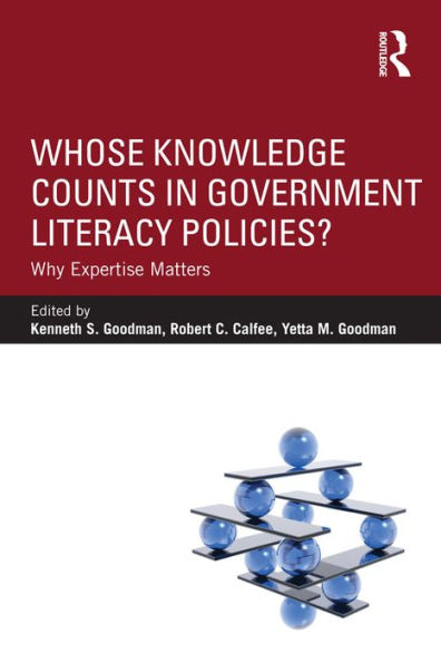 Whose Knowledge Counts in Government Literacy Policies?: Why Expertise Matters