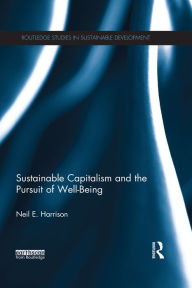 Title: Sustainable Capitalism and the Pursuit of Well-Being, Author: Neil Harrison