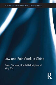 Title: Law and Fair Work in China, Author: Sean Cooney