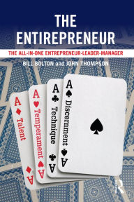 Title: The Entirepreneur: The All-In-One Entrepreneur-Leader-Manager, Author: Bill Bolton