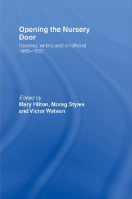 Title: Opening The Nursery Door, Author: Mary Hilton