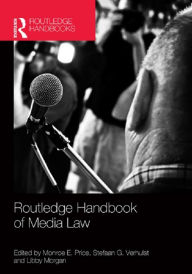 Title: Routledge Handbook of Media Law, Author: Monroe Price