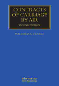 Title: Contracts of Carriage by Air, Author: Malcolm Clarke