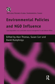 Title: Environmental Policies and NGO Influence: Land Degradation and Sustainable Resource Management in Sub-Saharan Africa, Author: Susan Carr