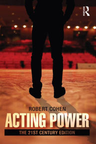 Title: Acting Power: The 21st Century Edition, Author: Robert Cohen