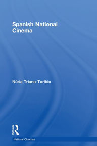 Title: Spanish National Cinema, Author: Nuria Triana-Toribio