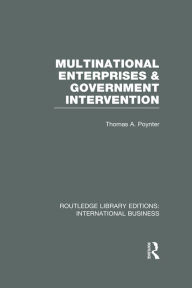 Title: Multinational Enterprises and Government Intervention (RLE International Business), Author: Thomas Poynter