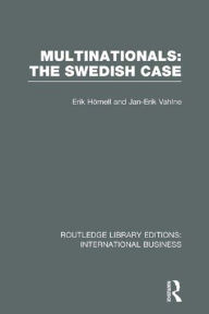 Title: Multinationals: The Swedish Case (RLE International Business), Author: Erik Hornell