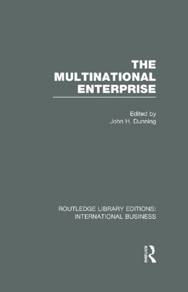 The Multinational Enterprise (RLE International Business)