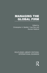 Title: Managing the Global Firm (RLE International Business), Author: Christopher Bartlett