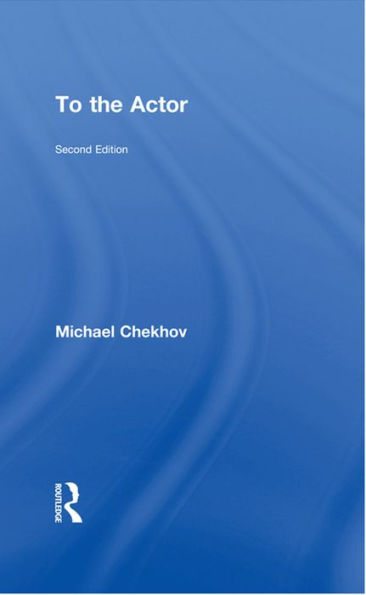 To the Actor: On the Technique of Acting