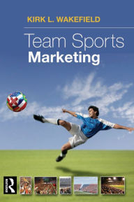 Title: Team Sports Marketing, Author: Kirk Wakeland