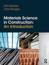 Title: Materials Science In Construction: An Introduction, Author: Arshad Ahmed