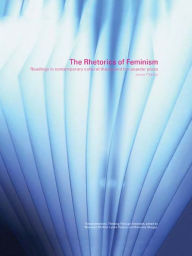 Title: The Rhetorics of Feminism: Readings in Contemporary Cultural Theory and the Popular Press, Author: Lynne Pearce