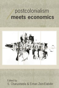 Title: Postcolonialism Meets Economics, Author: S. Charusheela