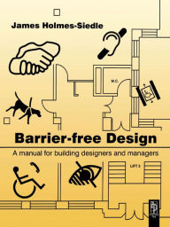 Title: Barrier-Free Design, Author: James Holmes-Seidle