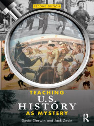 Title: Teaching U.S. History as Mystery, Author: David Gerwin