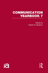 Title: Communication Yearbook 7, Author: Robert Bostrom