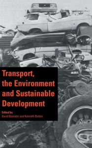 Title: Transport, the Environment and Sustainable Development, Author: D. Banister