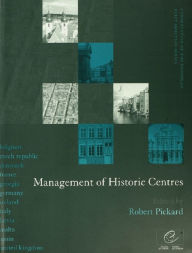 Title: Management of Historic Centres, Author: Robert Pickard