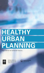 Title: Healthy Urban Planning, Author: Hugh Barton