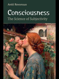 Title: Consciousness: The Science of Subjectivity, Author: Antti Revonsuo