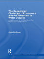 The Cooperation Challenge of Economics and the Protection of Water Supplies: A Case Study of the New York City Watershed Collaboration