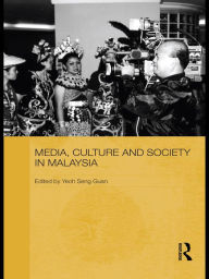 Title: Media, Culture and Society in Malaysia, Author: Yeoh Seng Guan