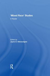 Title: 'Mixed Race' Studies: A Reader, Author: Jayne O. Ifekwunigwe