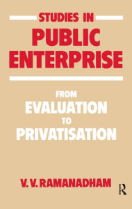 Title: Studies in Public Enterprise: From Evaluation to Privatisation, Author: V. V. Ramanadham