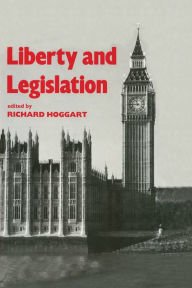 Title: Liberty and Legislation, Author: Richard Hoggart