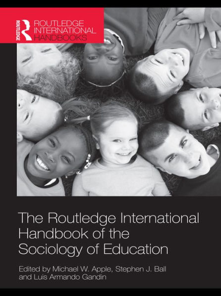 The Routledge International Handbook of the Sociology of Education