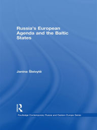Title: Russia's European Agenda and the Baltic States, Author: Janina Sleivyte