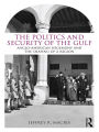 The Politics and Security of the Gulf: Anglo-American Hegemony and the Shaping of a Region