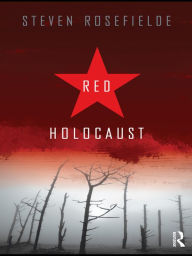 Title: Red Holocaust, Author: Steven Rosefielde