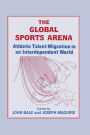 The Global Sports Arena: Athletic Talent Migration in an Interpendent World