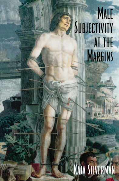 Male Subjectivity at the Margins