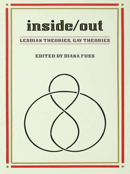 Inside/Out: Lesbian Theories, Gay Theories