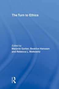 Title: The Turn to Ethics, Author: Marjorie Garber