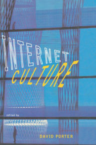 Title: Internet Culture, Author: David Porter