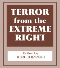 Title: Terror from the Extreme Right, Author: Tore Bjorgo