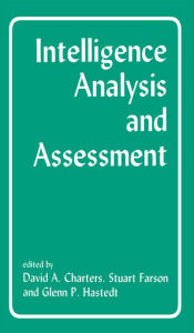 Title: Intelligence Analysis and Assessment, Author: David Charters